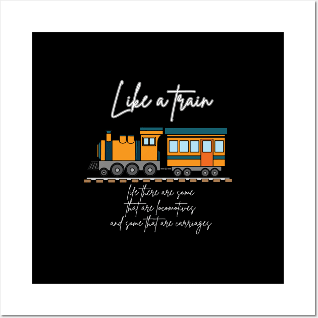 Train and life quote (white writting) Wall Art by LuckyLife